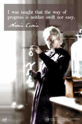 Poster of Marie Curie by Michael Welter. Quote &quot;I was taught that the way of progress is neither swift nor easy.&quot;