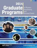 The annual Graduate Programs in Physics, Astronomy, and Related Fields, which is mailed to all physics departments in October.